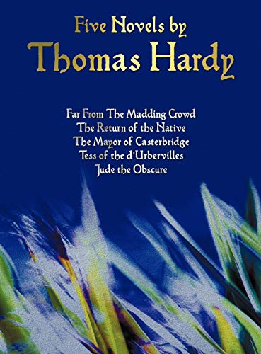 Five Novels By Thomas Hardy - Far From The Madding Crowd, The Return Of The Nati [Hardcover]