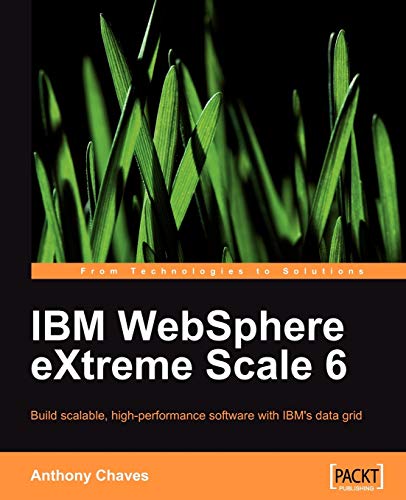 IBM WebSphere eXtreme Scale 6  Build scalable, high-performance software with I [Paperback]