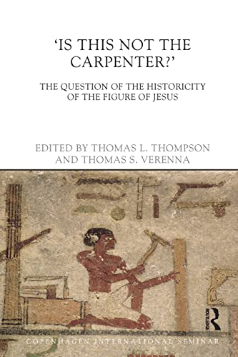 Is This Not The Carpenter The Question of the Historicity of the Figure of Jes [Paperback]