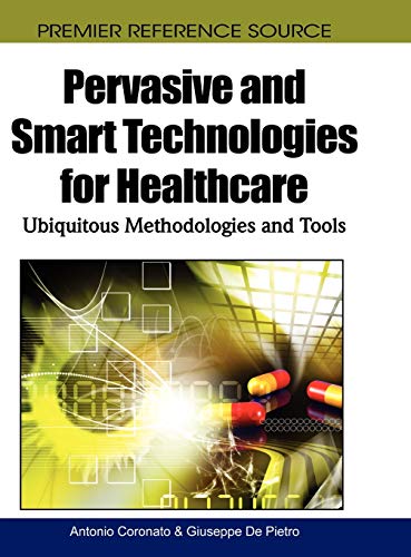 Pervasive and Smart Technologies for Healthcare Ubiquitous Methodologies and To [Hardcover]