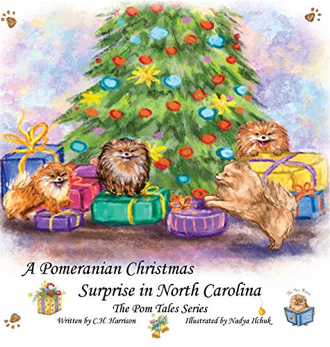 Pomeranian Christmas Surprise in North Carolina  The Pom Tales Good, Clean, an [Hardcover]
