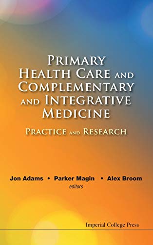 Primary Health Care And Complementary And Integrative Medicine Practice And Res [Hardcover]