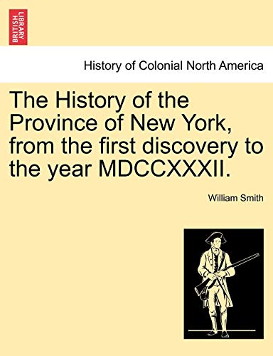 The History Of The Province Of New York, From The First Discovery To The Year Md [Paperback]