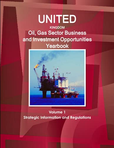 Uk Oil and Gas Sector Oil and Gas Sector Business and Investment Opportunities Y [Paperback]