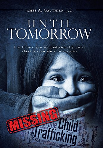 Until Tomorrow  I Will Love You Unconditionally until There Are No More Tomorro [Hardcover]