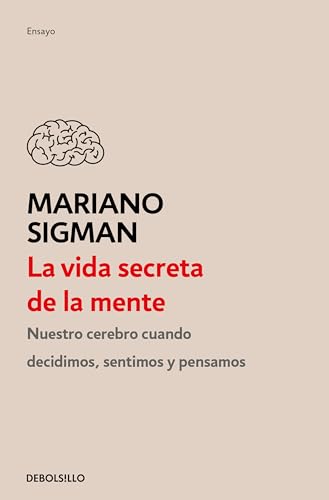 La vida secreta de la mente / The Secret Life of the Mind How Your Brain Thinks [Paperback]