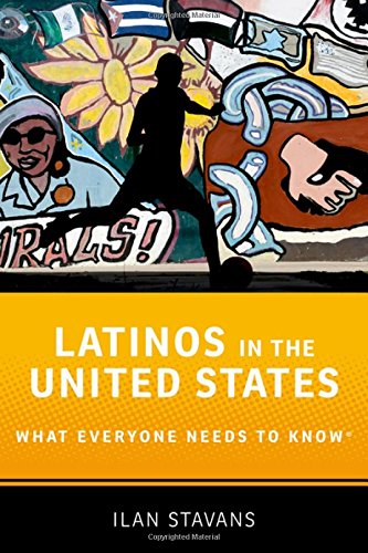 Latinos in the United States: What Everyone Needs to Know}} [Paperback]