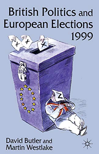 British Politics and European Elections 1999 [Paperback]
