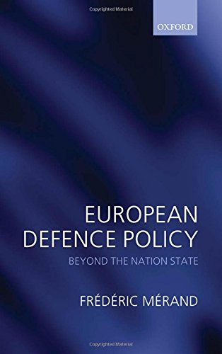 European Defence Policy Beyond the Nation State [Hardcover]