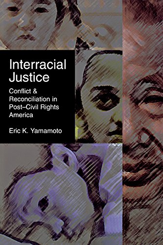 Interracial Justice Conflict and Reconciliation in Post}}}Civil Rights America [Hardcover]