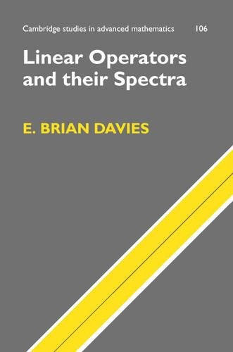 Linear Operators and their Spectra [Hardcover]