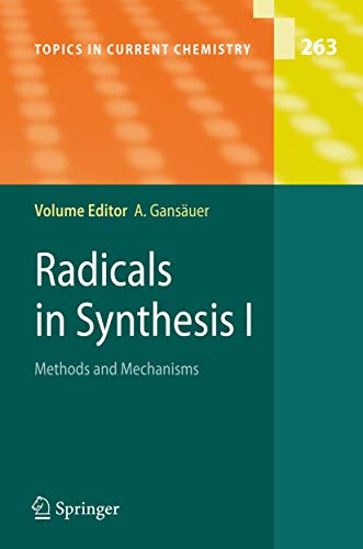 Radicals in Synthesis I Methods and Mechanisms [Paperback]