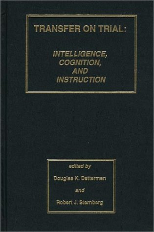 Transfer On Trial Intelligence, Cognition And Instruction [Hardcover]