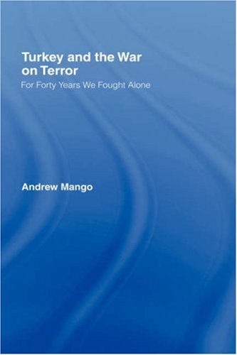 Turkey and the War on Terror 'For Forty Years We Fought Alone' [Hardcover]