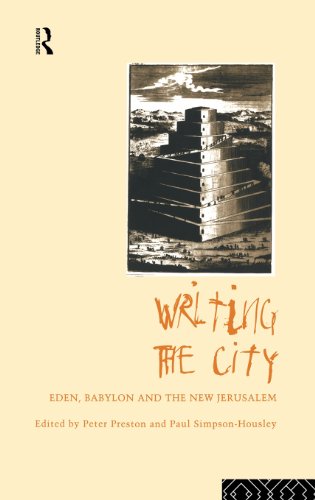 Writing the City Eden, Babylon and the New Jerusalem [Hardcover]