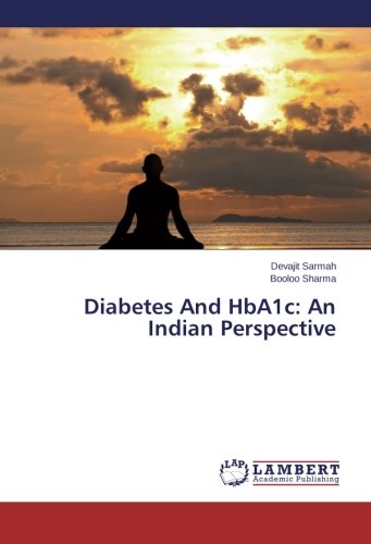 Diabetes And Hba1c An Indian Perspective [Paperback]