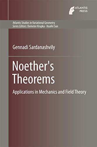 Noether's Theorems Applications in Mechanics and Field Theory [Hardcover]