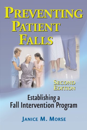 Preventing Patient Falls Second Edition [Paperback]