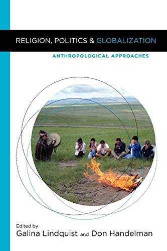 Religion, Politics, and Globalization Anthropological Approaches [Paperback]