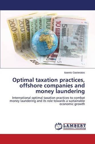 Optimal Taxation Practices, Offshore Companies And Money Laundering [Paperback]