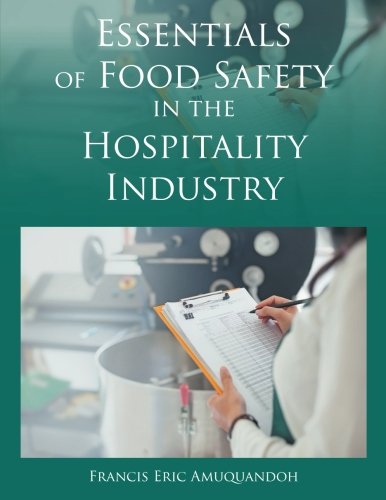 Essentials Of Food Safety In The Hospitality Industry [Paperback]