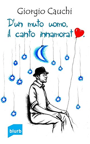D'un Muto Uomo, Il Canto Innamorato (italian Edition) [Paperback]