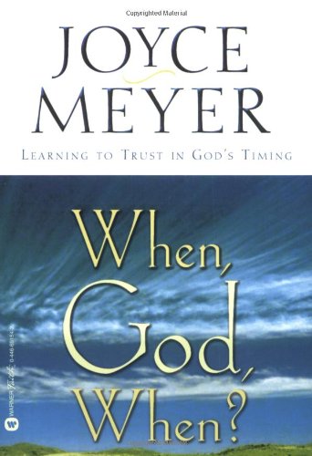 When, God, When Learning to Trust in God's Timing [Paperback]