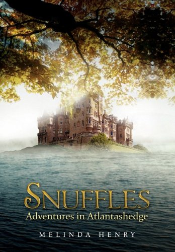 Snuffles  Adventures in Atlantashedge [Hardcover]