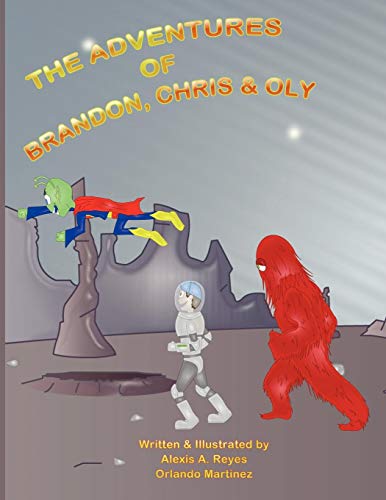 The Adventures Of Brandon, Chris & Oly [Paperback]