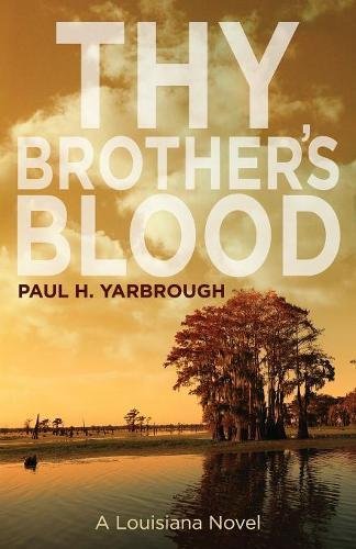 Thy Brother's Blood A Louisiana Novel [Paperback]