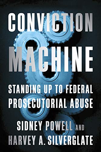 Conviction Machine Standing Up to Federal Prosecutorial Abuse [Hardcover]