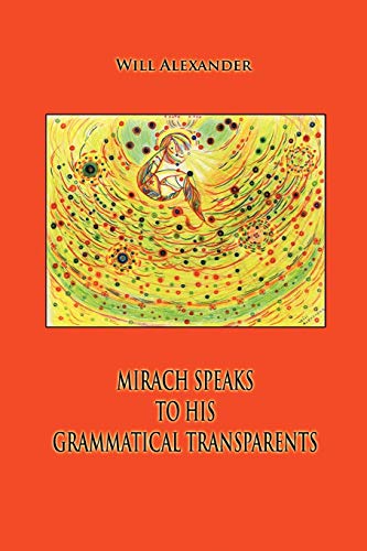 Mirach Speaks to His Grammatical Transparents [Paperback]