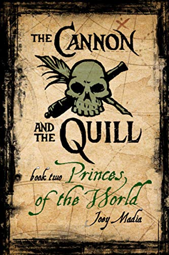 Cannon and the Quill  Book Two Princes of the World [Paperback]