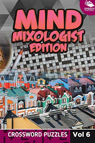 Mind Mixologist Edition Vol 6  Crossword Puzzles [Paperback]