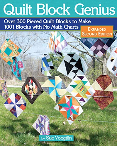 Quilt Block Genius, Expanded Second Edition Over 300 Pieced Quilt Blocks to Mak [Paperback]