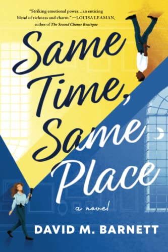 Same Time, Same Place A Novel [Paperback]
