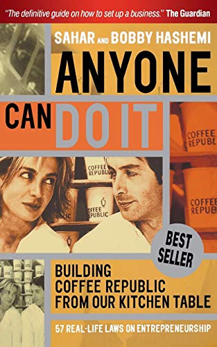 Anyone Can Do It Building Coffee Republic from Our Kitchen Table - 57 Real Life [Paperback]