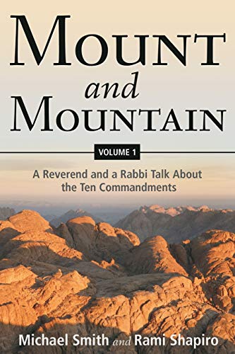 Mount And Mountain A Reverend And A Rabbi Talk About The Ten Commandments (volu [Paperback]