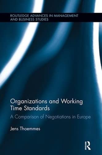 Organizations and Working Time Standards A Comparison of Negotiations in Europe [Paperback]