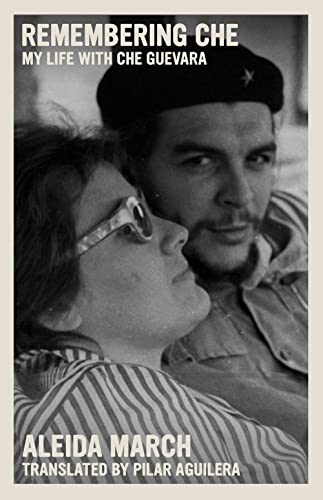 Remembering Che My Life with Che Guevara [Paperback]