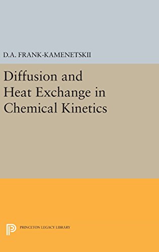 Diffusion and Heat Exchange in Chemical Kinetics [Hardcover]