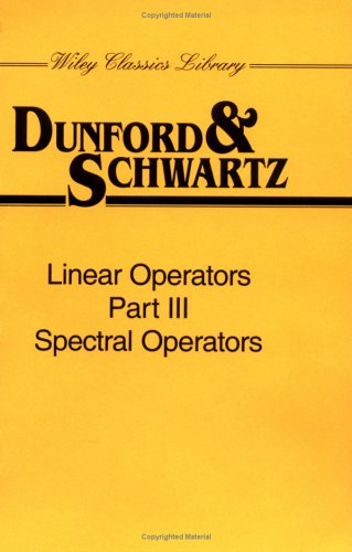 Linear Operators, Part 3 Spectral Operators [Paperback]