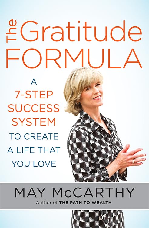 The Gratitude Formula A 7-Step Success System To Create A Life That You Love [Paperback]