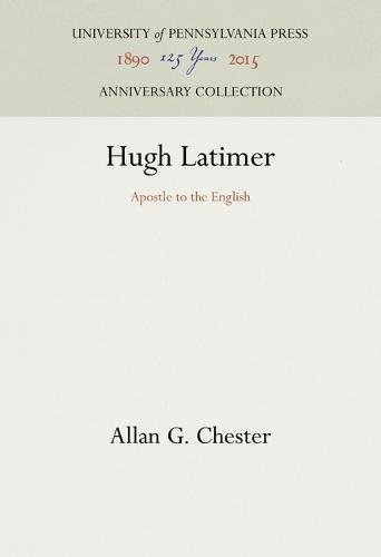 Hugh Latimer  Apostle to the English [Hardcover]