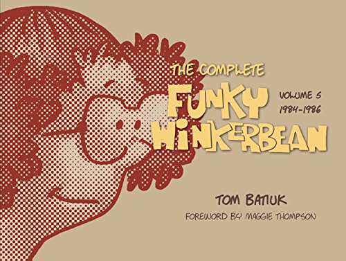 The Complete Funky Winkerbean, Volume 5 1984-1986 [Hardcover]
