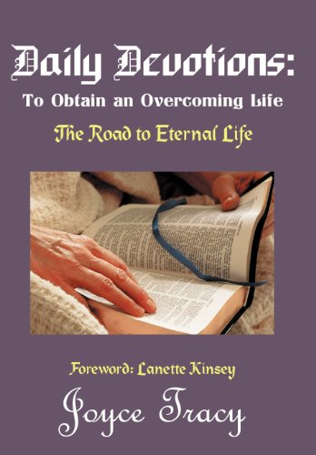 Daily Devotions to Obtain an Overcoming Life  The Road to Eternal Life [Hardcover]