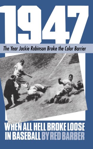 1947 When All Hell Broke Loose In Baseball [Paperback]