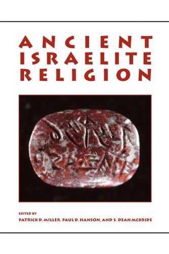 Ancient Israelite Religion Essays In Honor Of Frank Moore Cross [Paperback]