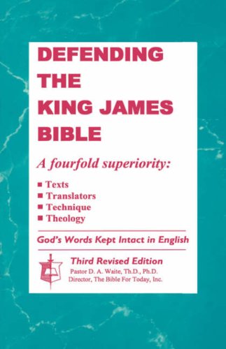 Defending The King James Bible [Paperback]