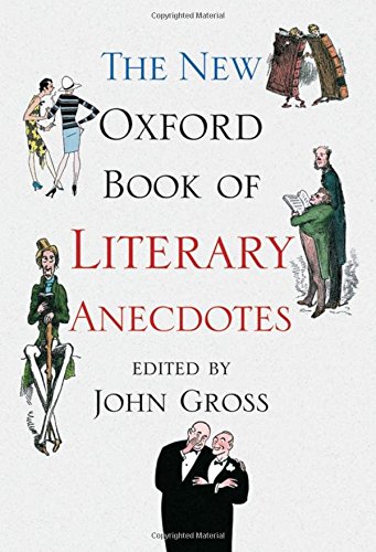 The New Oxford Book of Literary Anecdotes [Paperback]